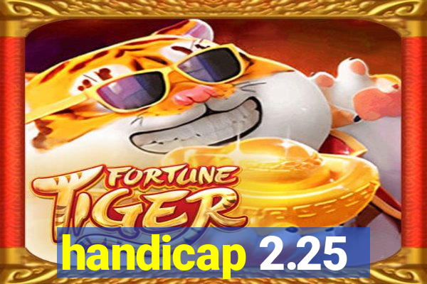 handicap 2.25